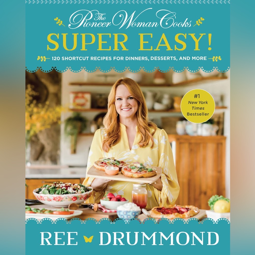 The Pioneer Woman Cookbook- Super Easy 120 Shortcut Recipes